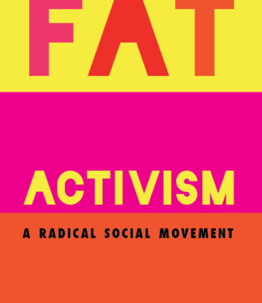 Fat Activism cover, yellow, pink, orange bold colours